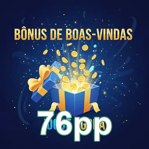 Imagem de boas-vindas do site 76pp, destacando bônus e promoções especiais.